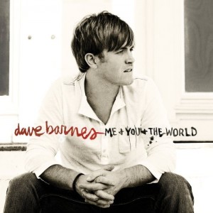Dave Barnes - Me You And The World